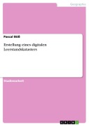Cover-Bild zum Titel 'Erstellung eines digitalen Leerstandskatasters' von 'Pascal Böß'