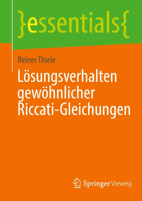 Lösungsverhalten gewöhnlicher Riccati-Gleichungen - Reiner Thiele