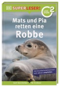 Cover-Bild zum Titel 'SUPERLESER! Mats und Pia retten eine Robbe' von 'Sabine Frank'