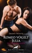 Cover-Bild zum Titel 'Romeo vögelt Julia | Erotische Geschichte' von 'Ebony White'