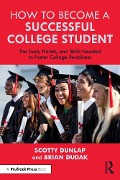 Cover-Bild zum Titel 'How to Become a Successful College Student' von 'Scotty Dunlap, Brian Dudak'