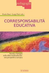 Corresponsabilità educativa. Scuola e famiglia nella sfida multiculturale: una prospettiva europea - 