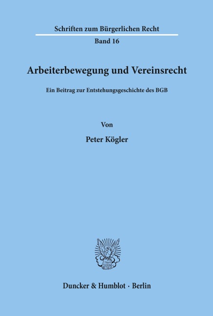 Arbeiterbewegung und Vereinsrecht. - Peter Kögler