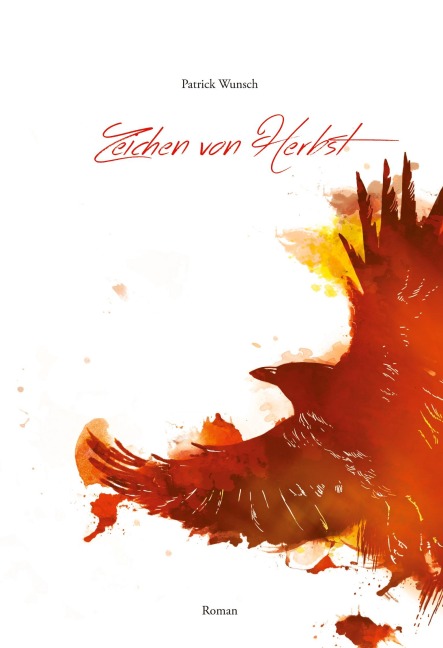 Zeichen von Herbst - Patrick Wunsch
