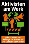 Cover-Bild zum Titel 'Aktivisten am Werk' von 'Sofia Fischer'