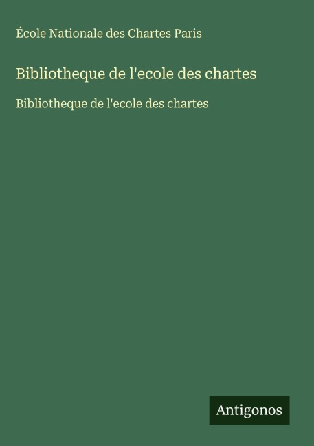 Bibliotheque de l'ecole des chartes - École Nationale des Chartes Paris