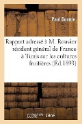 Cover-Bild zum Titel 'Rapport Adressé À M. Rouvier Résident Général de France À Tunis' von 'Paul Bourde'