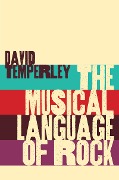 Cover-Bild zum Titel 'The Musical Language of Rock' von 'David Temperley'