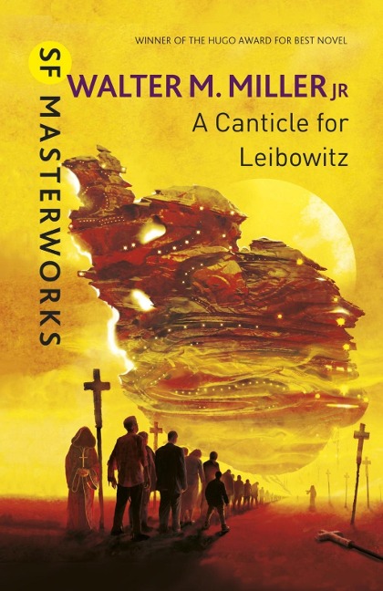 A Canticle For Leibowitz - Walter M. Miller Jr