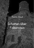 Cover-Bild zum Titel 'Schatten über Falkenstein' von 'Thomas Staack'
