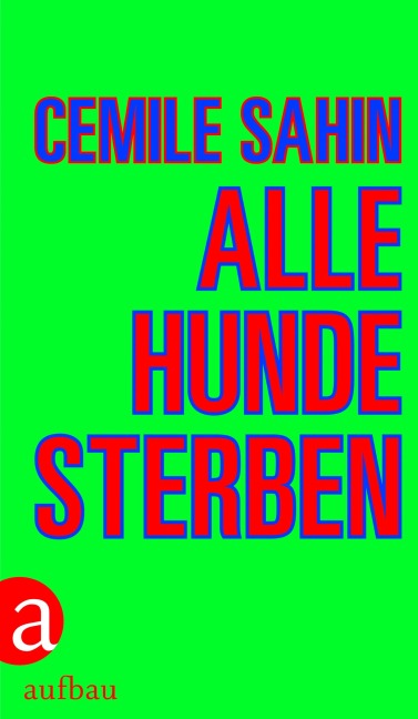 Alle Hunde sterben - Cemile Sahin