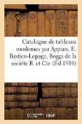 Catalogue de Tableaux Modernes Par Appian, E. Bastien-Lepage, Boggs de la Société B. Et Cie - Fernand Marboutin