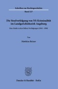 Cover-Bild zum Titel 'Die Strafverfolgung von NS-Kriminalität im Landgerichtsbezirk Augsburg' von 'Matthias Reiner'