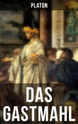 Cover-Bild zum Titel 'Das Gastmahl' von 'Platon'