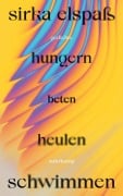 Cover-Bild zum Titel 'hungern beten heulen schwimmen' von 'Sirka Elspaß'