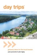 Cover-Bild zum Titel 'Day Trips® from San Antonio' von 'Paris Permenter, John Bigley'