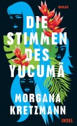 Cover-Bild zum Titel 'Die Stimmen des Yucumã' von 'Morgana Kretzmann'