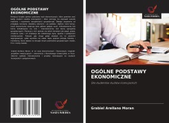 Cover-Bild zum Titel 'OGÓLNE PODSTAWY EKONOMICZNE' von 'Grabiel Arellano Morán'