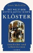 Cover-Bild zum Titel 'Die Welt der mittelalterlichen Klöster' von 'Gert Melville'
