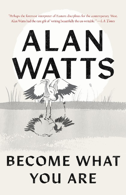 Become What You Are - Alan Watts