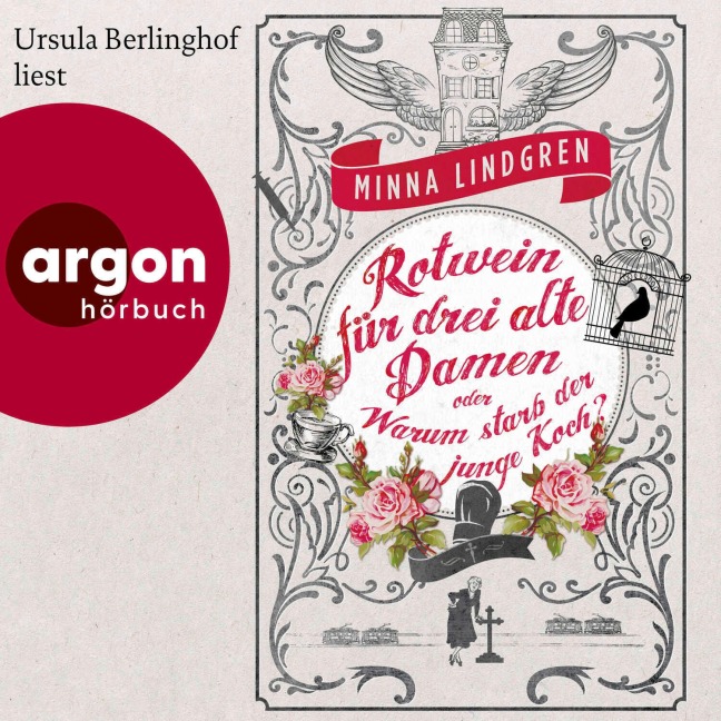Rotwein für drei alte Damen oder Warum starb der junge Koch? - Minna Lindgren
