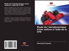 Cover-Bild zum Titel 'Étude de l'aérodynamique d'une voiture à l'aide de la CFD' von 'Emmanuel Oyeniyi'