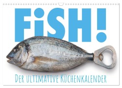 FiSH! · Der ultimative Küchenkalender (Wandkalender 2026 DIN A3 quer), CALVENDO Monatskalender - Olaf Bruhn