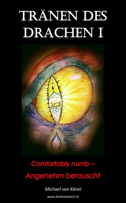 Tränen des Drachen - Band 1 - Michael von Känel