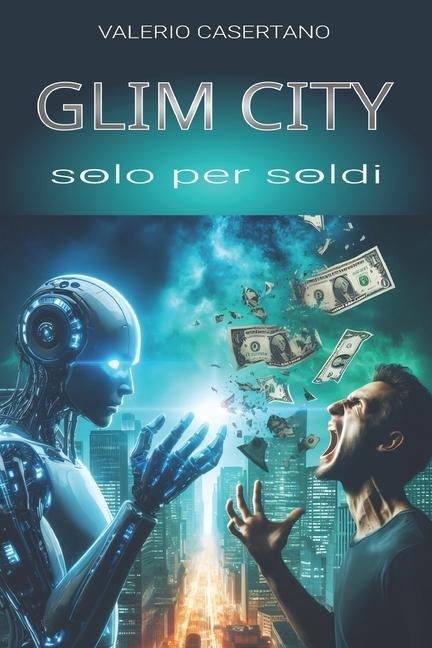 GLIM CITY solo per soldi - Valerio Casertano