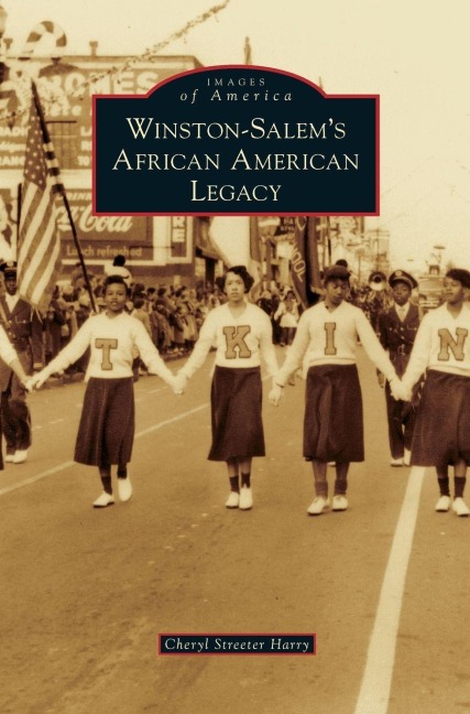 Winston-Salem's African American Legacy - Cheryl Streeter Harry