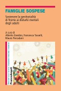 Cover-Bild zum Titel 'Famiglie sospese. Sostenere la genitorialità di fronte ai disturbi mentali degli adulti' von ''