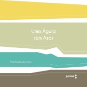 Cover-Bild zum Titel 'Uma águia sem asas' von 'Machado De Assis'