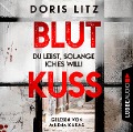 Cover-Bild zum Titel 'Blutkuss - Du lebst, solange ich es will!' von 'Doris Litz'