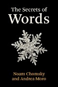 Cover-Bild zum Titel 'The Secrets of Words' von 'Noam Chomsky, Andrea Moro'