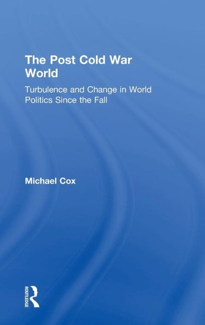 The Post Cold War World - Michael Cox