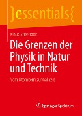 Die Grenzen der Physik in Natur und Technik - Klaus Stierstadt