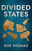 Cover-Bild zum Titel 'Divided States' von 'Bob Thomas'
