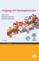 Umgang mit Psychopharmaka - Nils Greve, Margret Osterfeld, Barbara Diekmann