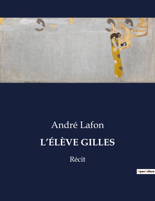 L'ÉLÈVE GILLES - André Lafon