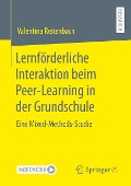 Lernförderliche Interaktion beim Peer-Learning in der Grundschule - Valentina Reitenbach