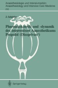 Cover-Bild zum Titel 'Pharmakokinetik und -dynamik des intravenösen Anaesthetikums Propofol (Disoprivan®)' von 'Jürgen Schüttler'
