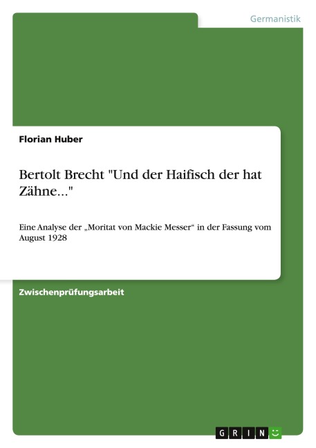 Bertolt Brecht "Und der Haifisch der hat Zähne..." - Florian Huber