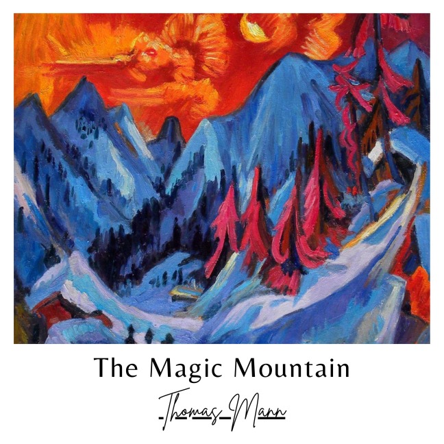 The Magic Mountain - Thomas Mann
