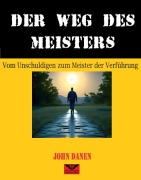 Cover-Bild zum Titel 'Der Weg des Meisters' von 'John Danen'