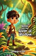 Cover-Bild zum Titel 'Ravi and the River of Wisdom' von 'Juniper Kade'
