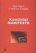 Komünist Manifesto - Karl Marx, Friedrich Engels
