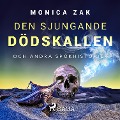 Cover-Bild zum Titel 'Den sjungande dödskallen och andra spökhistorier' von 'Monica Zak'