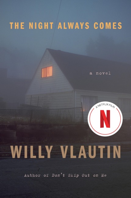 The Night Always Comes - Willy Vlautin