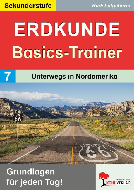 Erdkunde-Basics-Trainer / Band 7: Unterwegs in Nordamerika - Rudi Lütgeharm