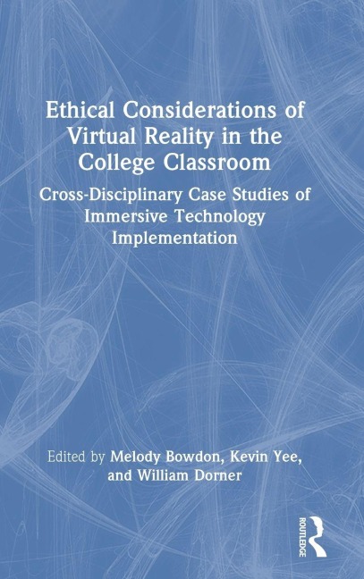 Ethical Considerations of Virtual Reality in the College Classroom - 